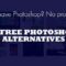 Free Photoshop Alternatives: 10 Best Applications to Choose From