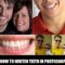 5 Easy-to-Follow Photoshop Teeth Whitening Tutorials